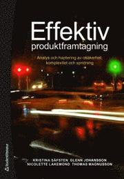Effektiv produktframtagning : analys och hantering av os�kerhet, komplexitet coh spridning (h�ftad)