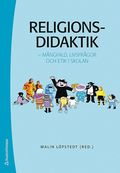 Religionsdidaktik : mngfald, livsfrgor och etik i skolan