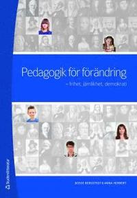 Pedagogik f�r f�r�ndring : frihet, j�mlikhet, demokrati (h�ftad)