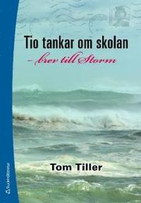 Tio tankar om skolan : brev till Storm (inbunden)