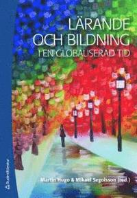 L�rande och bildning i en globaliserad tid (h�ftad)