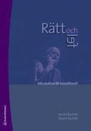 R�tt och fel : introduktion till moralfilosofi (h�ftad)