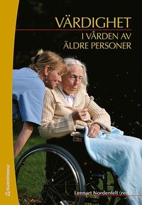 V�rdighet i v�rden av �ldre personer (h�ftad)