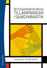 Beteendemedicinska till�mpningar i sjukgymnastik (h�ftad)