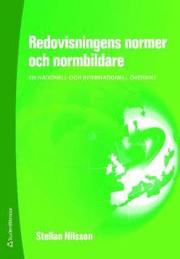 Redovisningens normer och normbildare : en nationell och internationell �versikt (h�ftad)