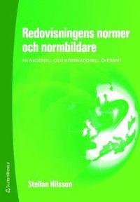 Redovisningens normer och normbildare : en nationell och internationell �versikt (h�ftad)