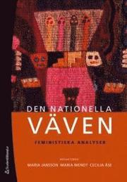 Den nationella v�ven : feministiska analyser (h�ftad)