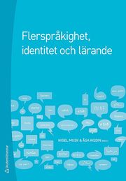 Flerspr�kighet, identitet och l�rande : skola i ett f�r�nderligt samh�lle (h�ftad)