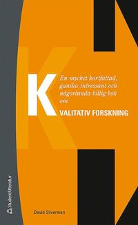 En mycket kortfattad, ganska intressant och n�gorlunda billig bok om kvalitativ forskning (h�ftad)