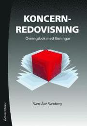 Koncernredovisning. �vningsbok med l�sningar (h�ftad)