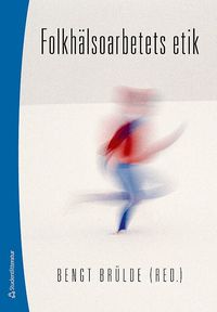 Folkh�lsoarbetets etik (h�ftad)