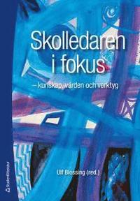 Skolledaren i fokus (h�ftad)