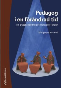 Pedagog i en f�r�ndrad tid (h�ftad)