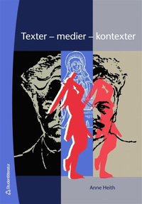Texter - medier - kontexter (h�ftad)