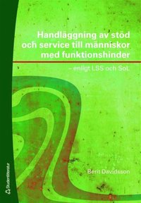 Handl�ggning av st�d och service till m�nniskor med funktionshinder (h�ftad)
