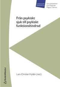 Fr�n psykiskt sjuk till psykiskt funktionshindrad (h�ftad)