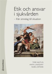 Etik och ansvar i sjukv�rden (h�ftad)