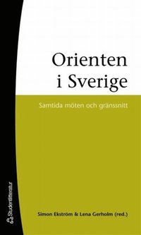 Orienten i Sverige (h�ftad)