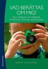 Vad ber�ttas om mig? : barns r�ttigheter och m�jligheter till inflytande i f�rskolans dokumentation