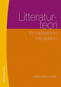 Litteraturteori : en mycket kort introduktion (inbunden)