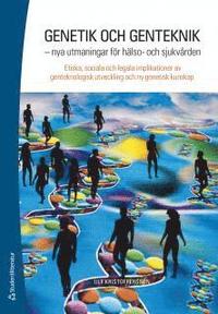 Genetik och genteknik : nya utmaningar f�r h�lso- och sjukv�rden (h�ftad)