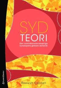 Sydteori : den samh�llsvetenskapliga kunskapens globala dynamik (h�ftad)
