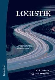 Logistik : l�ran om effektiva materialfl�den (h�ftad)