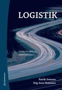 Logistik : l�ran om effektiva materialfl�den (h�ftad)