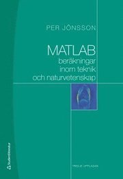 MATLAB-ber�kningar inom teknik och naturvetenskap (inbunden)