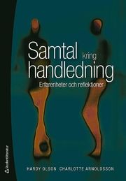 Samtal kring handledning : erfarenheter och reflektioner (h�ftad)
