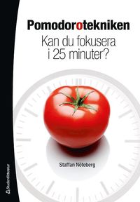 Pomodorotekniken : kan du fokusera i 25 minuter? (h�ftad)