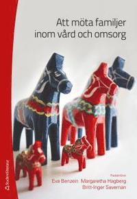 Att m�ta familjer inom v�rd och omsorg (h�ftad)