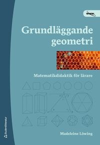Grundl�ggande geometri : matematikdidaktik f�r l�rare (h�ftad)