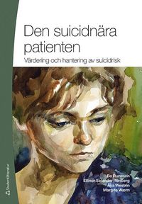 Den suicidn�ra patienten : v�rdering och hantering av suicidrisk (h�ftad)