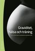 Graviditet, h�lsa och tr�ning