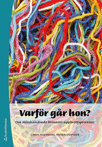 Varf�r g�r hon?