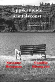 Uppskattande samtalskonst : om att skapa m�jligheter i samtalets v�rld (h�ftad)