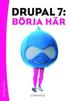 Drupal 7 : b�rja h�r