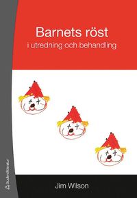 Barnets r�st i utredning och behandling (h�ftad)