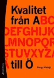 Kvalitet fr�n A till � : en resa genom alfabetet med rim och resor (h�ftad)