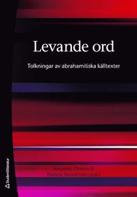 Levande ord : tolkningar av abrahamitiska k�lltexter (h�ftad)