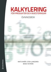 Kalkylering f�r produkter och investeringar : �vningsbok (h�ftad)