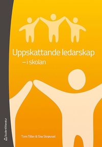 Uppskattande ledarskap - i skolan (inbunden)