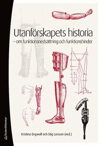 Utanf�rskapets historia : om funktionsneds�ttning och funktionshinder (inbunden)