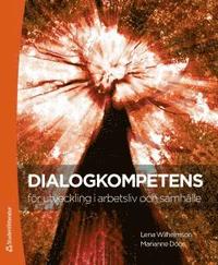 Dialogkompetens f�r utveckling i arbetslivet (h�ftad)