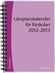 L�roplanskalender f�r f�rskolan 2012 - 2013 (1 st) (h�ftad)