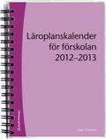 L�roplanskalender f�r f�rskolan 2012 - 2013 (1 st)