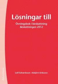 L�sningar till �vningsbok i beskattning (h�ftad)