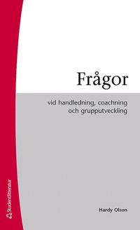Fr�gor : vid handledning, coaching och grupputveckling (h�ftad)