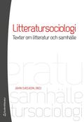 Litteratursociologi : texter om litteratur och samhlle